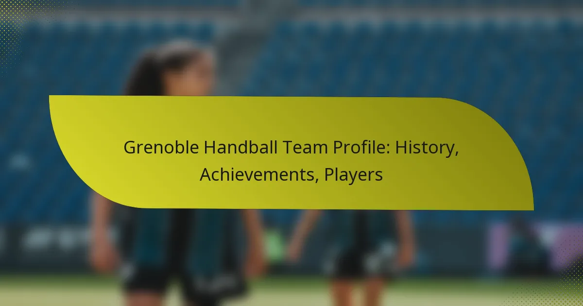 Grenoble Handball Team Profile: History, Achievements, Players