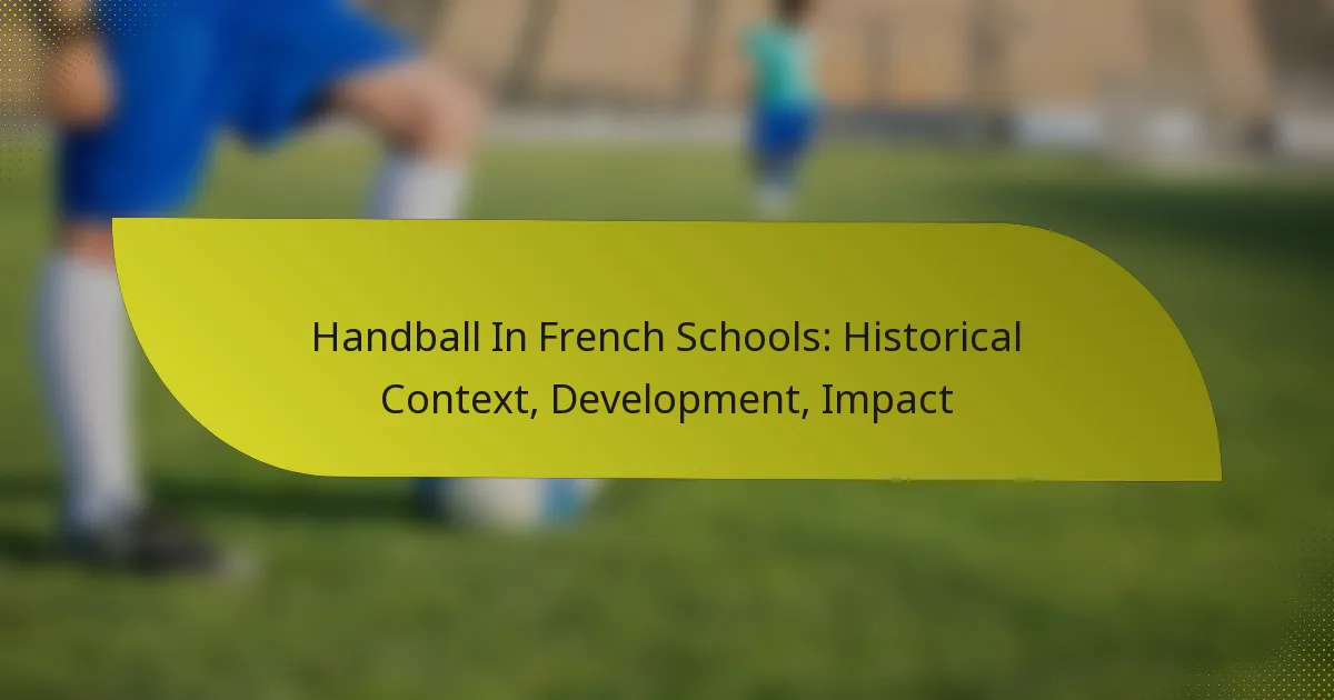 Handball In French Schools: Historical Context, Development, Impact