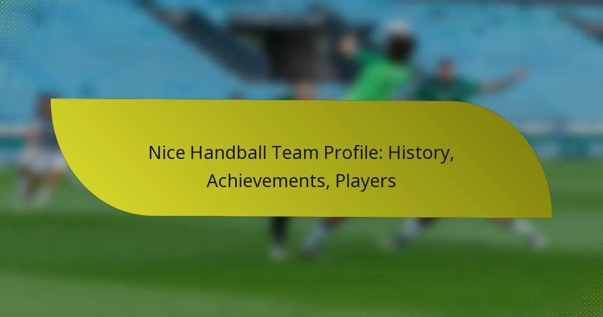 Nice Handball Team Profile: History, Achievements, Players
