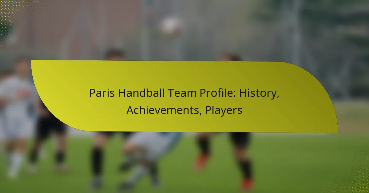 Paris Handball Team Profile: History, Achievements, Players