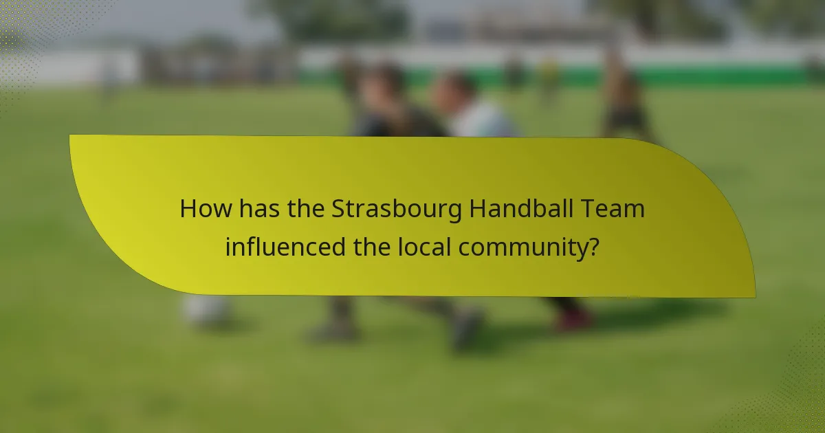How has the Strasbourg Handball Team influenced the local community?